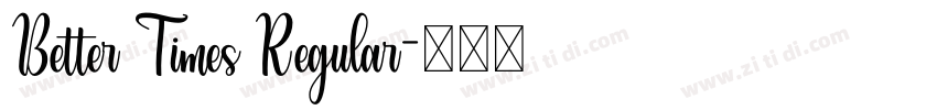 Better Times Regular字体转换